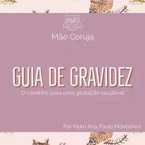 Guia de Gravidez - O caminho pra uma gestação saudável
