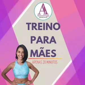 TREINOS PARA MÃES